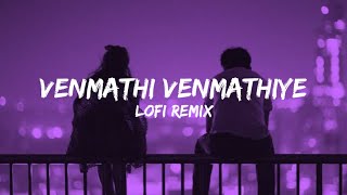 Venmathi Venmathiye Lofi (Lyrics) trending song