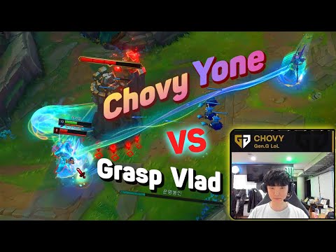 Chovy Stream Yone Destroy GRASP Vladimir W Max Hot Meta
