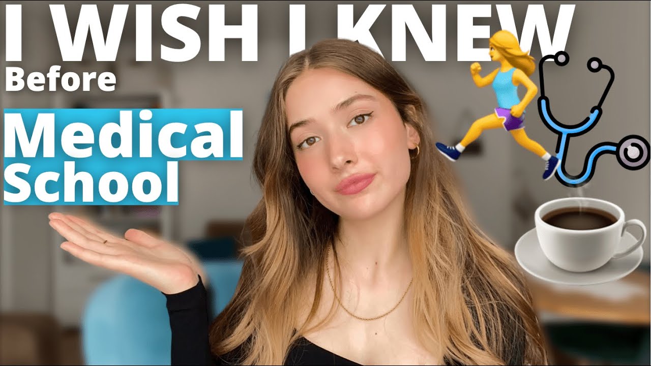4 things I wish I knew before starting Medical School (4th year Med Student)