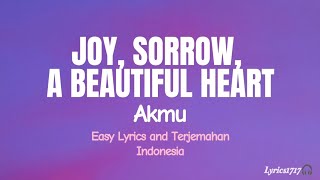 Akmu - Joy, Sorrow, A Beautiful Heart (Easy Lyrics Terjemahan)