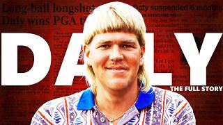 The Bizarre Rise of John Daly