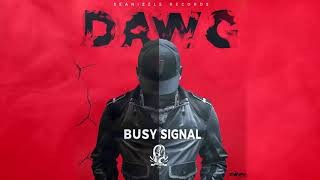 Busy Signal - Dawg [Official Audio]