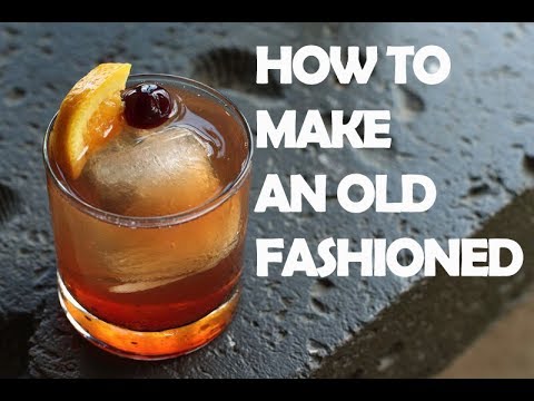 How To Make An Old Fashioned