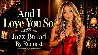 Download lagu And I Love You So | Soulful Jazz (By Request) mp3 Download lagu And I Love You So | Soulful Jazz (By Request) mp3