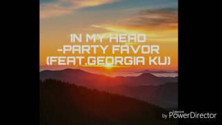 Party favor (feat. Georgia ku) - in my head [lyric video]
