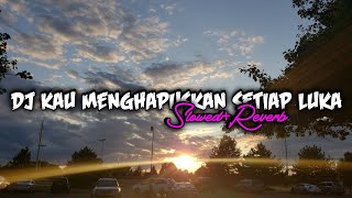 Download lagu DJ KAU MENGHAPUSKAN SETIAP LUKA(Slowed Reverb) mp3 Download lagu DJ KAU MENGHAPUSKAN SETIAP LUKA(Slowed Reverb) mp3