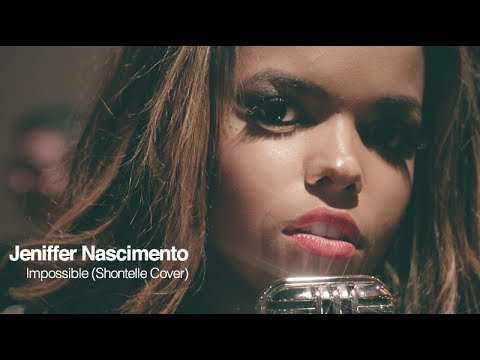 Jeniffer Nascimento - Impossible (Shontelle)