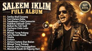 Download lagu Slow Rock Malaysia Terbaik - Saleem Iklim Full Album Tanpa Iklan mp3