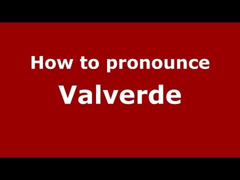 How to pronounce Valverde