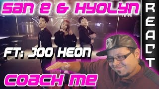 [Special Clip] San E(산이), Hyolyn(효린) (Feat. JooHeon (주헌) _ Coach Me Reaction - Shado Kpop