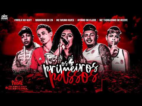 AFINHO DO FLUXO FAVELA NO BEAT BRUNINHO DA ZN MC THIAGUINHO FT. BRUNA ALVES - OS 4 PRIMEIROS PASSOS