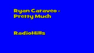 Ryan Caraveo - Pretty Much