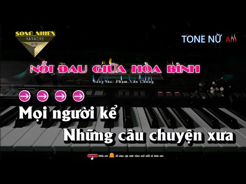 Nỗi Đau Giữa Hoà Bình Karaoke Tone Nữ Dễ Hát ( Người mẹ ấy tìm con giữa tiếng reo dân tộc......