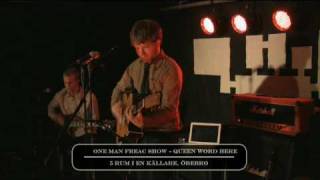 One Man Freac Show - Queen Word Here (LIVE!)