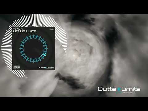 Teklix - Let Us Unite (Original Mix)  [Outta Limits]