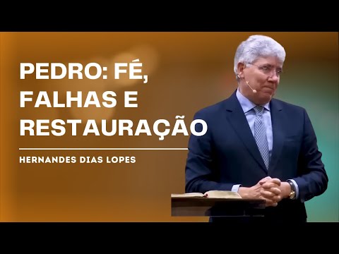 APOSTLE PETER: A REFLECTION OF OUR JOURNEY - HERNANDES DIAS LOPES
