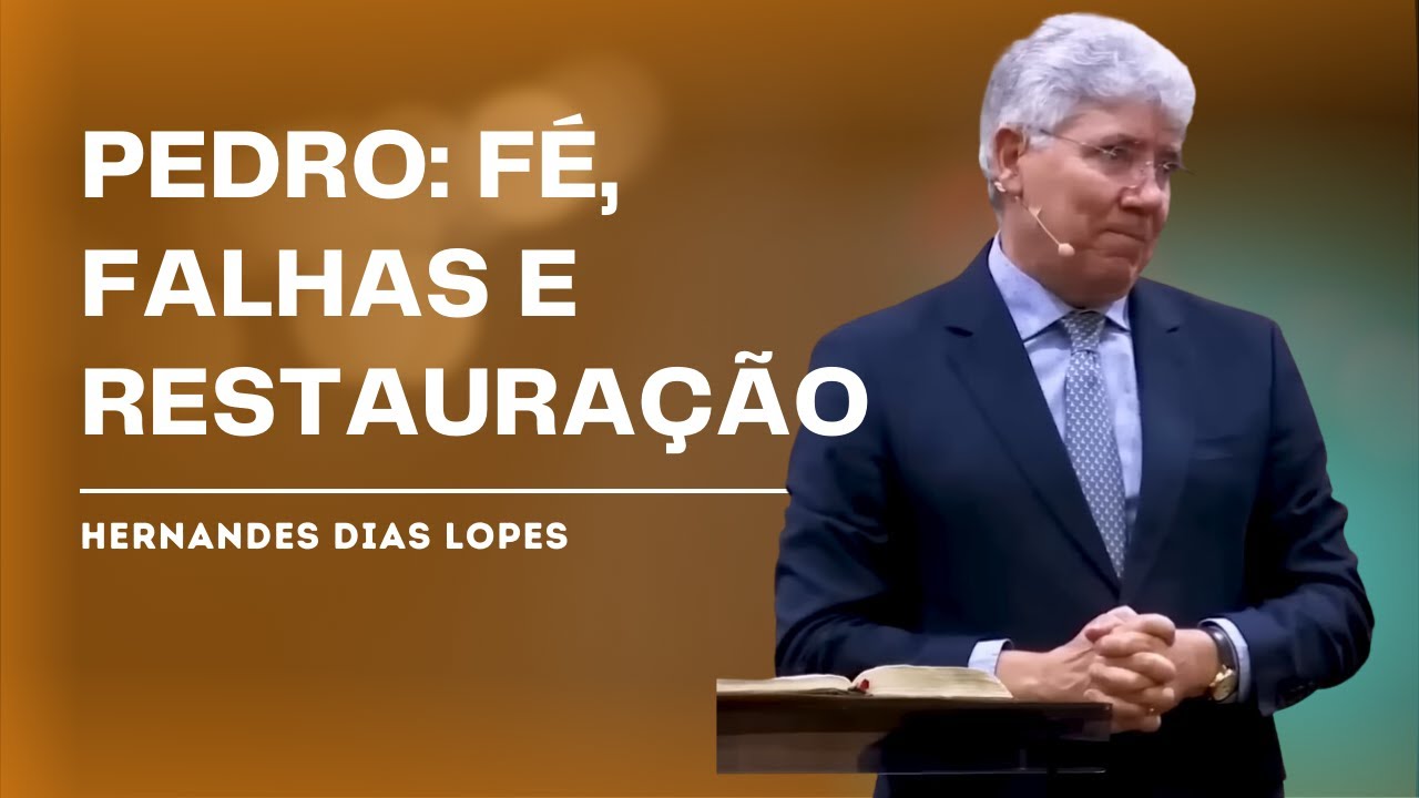 APÓSTOLO PEDRO: UM REFLEXO DA JORNADA DE TODOS NÓS - HERNANDES DIAS LOPES