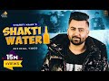 SHAKTI WATER FULL VIDEO SHARRY MAAN MISTA BAAZ LATEST PUNJABI SONGS 2022
