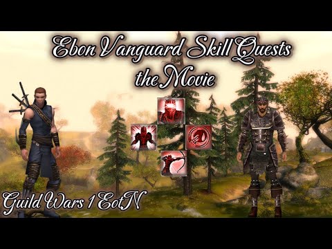 Ep 16 Guild Wars EotN -- Ebon Vanguard Skills Quest THE MOVIE!