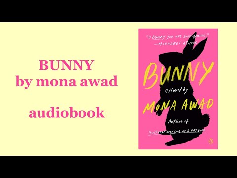 BUNNY by Mona Awad Full Audiobook