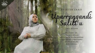 Download lagu  UPARRANGANDI SALILI'U - FAJRIAH EKKO (  ) Cipt: IIP SUAIB. Terbaru 2026 mp3