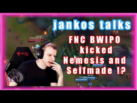 G2 Jankos Talks - FNC Bwipo KICKED Nemesis and Selfmade From Fnatic?!