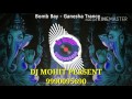 Ganesha Trap Dj Mohit Persent 9990095690