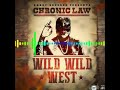 Chronic Law Wild Wild West January 2019