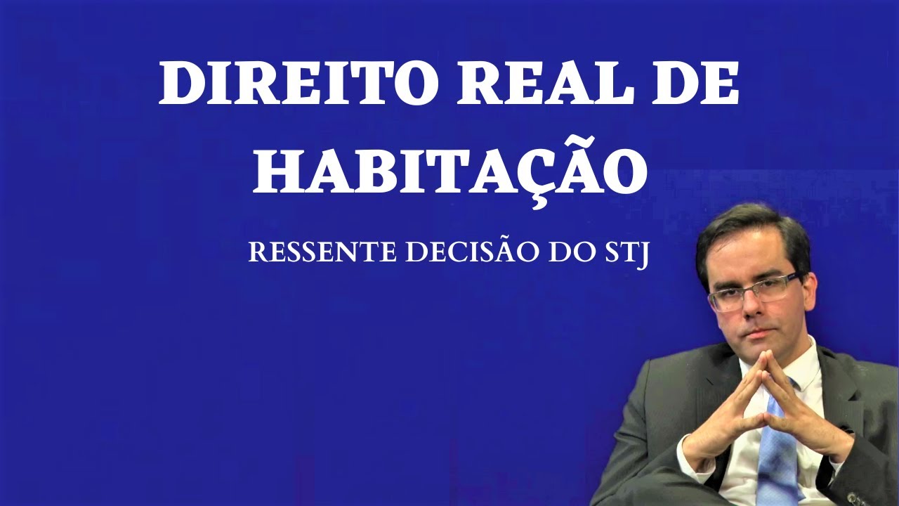 Direito Real de Habitação - Recente Decisão do STJ