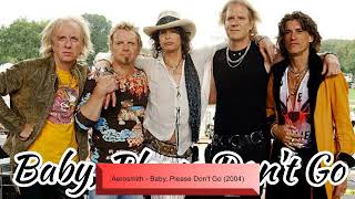 Aerosmith - Baby, Please Don&#39;t Go (2004)