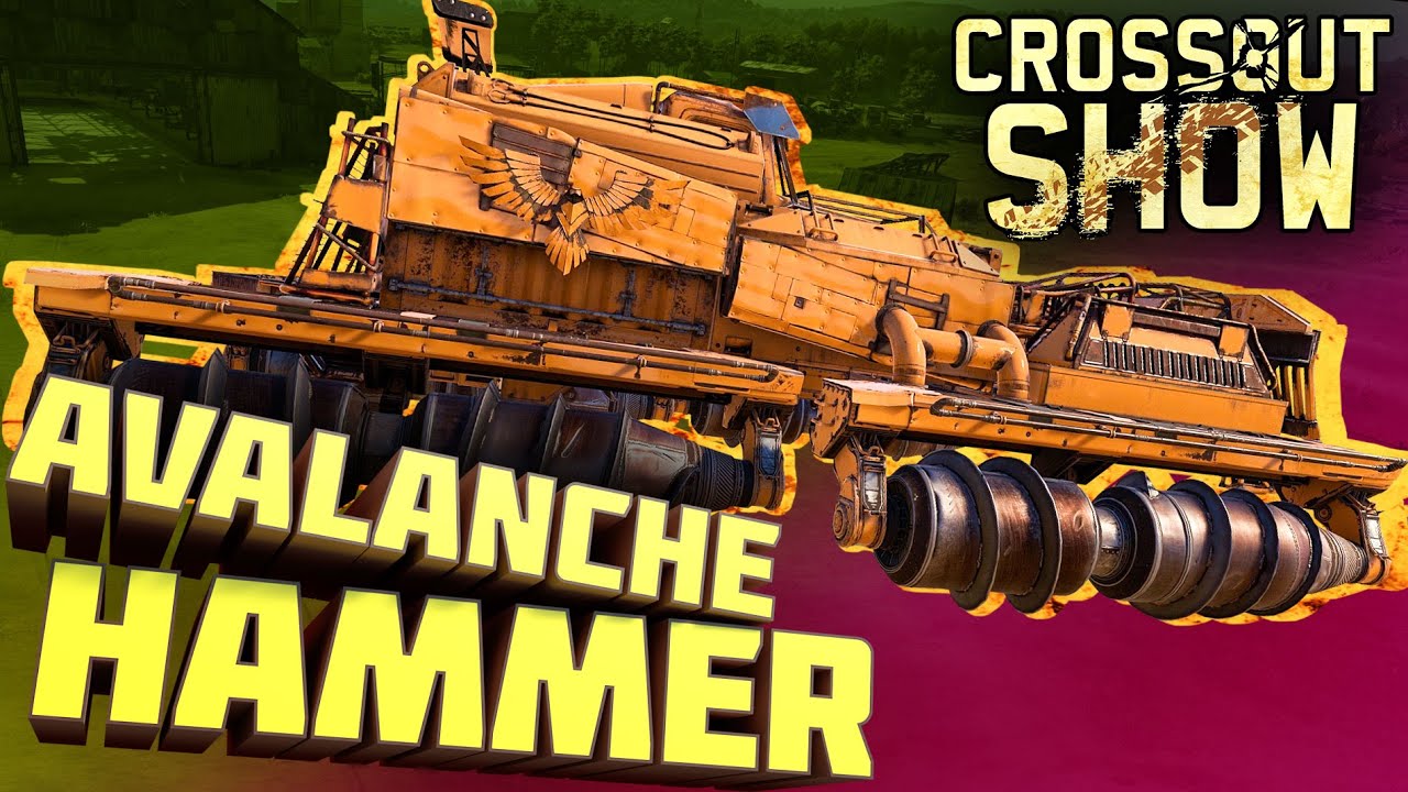 Crossout Show: Avalanche Hammer