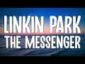 Linkin Park - The Messenger (Lyric Video)