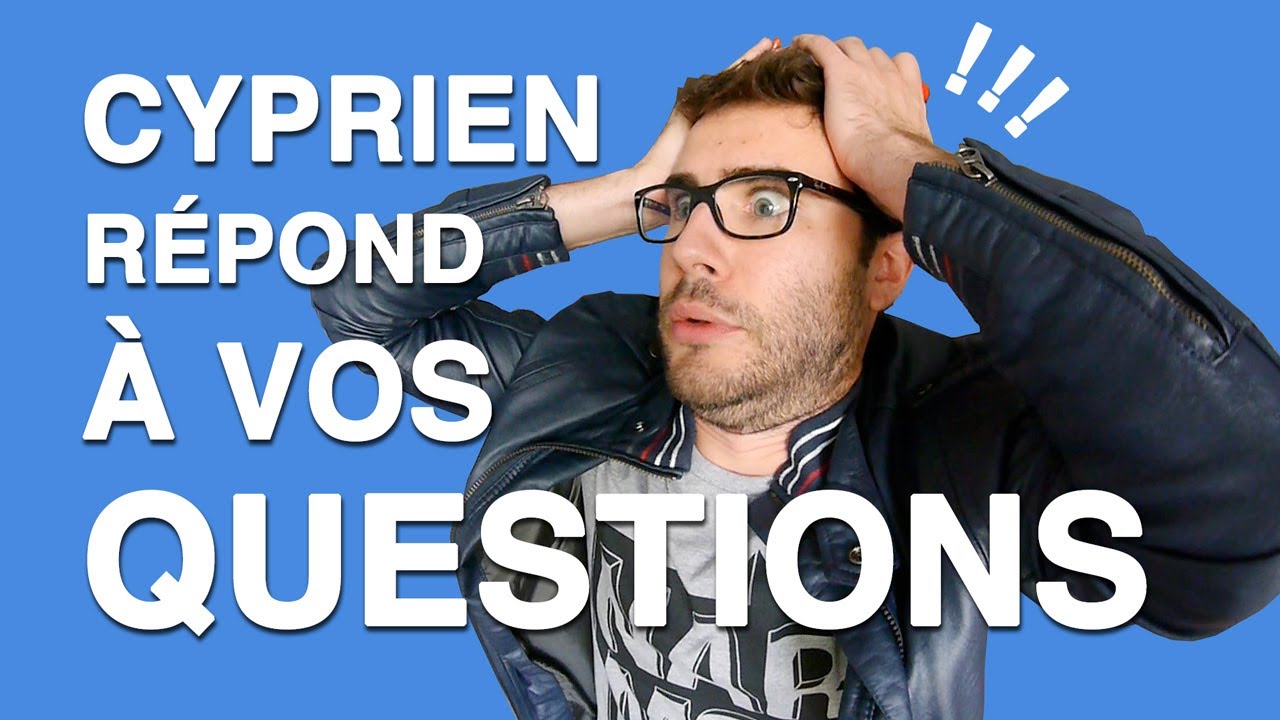 Cyprien répond à vos questions ! thumbnail