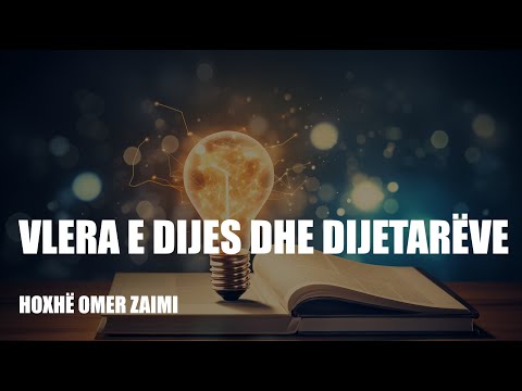 Vlera e dijes dhe dijetarëve - Hoxhë Omer Zaimi