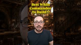 What Is The Best White Commander To Build?