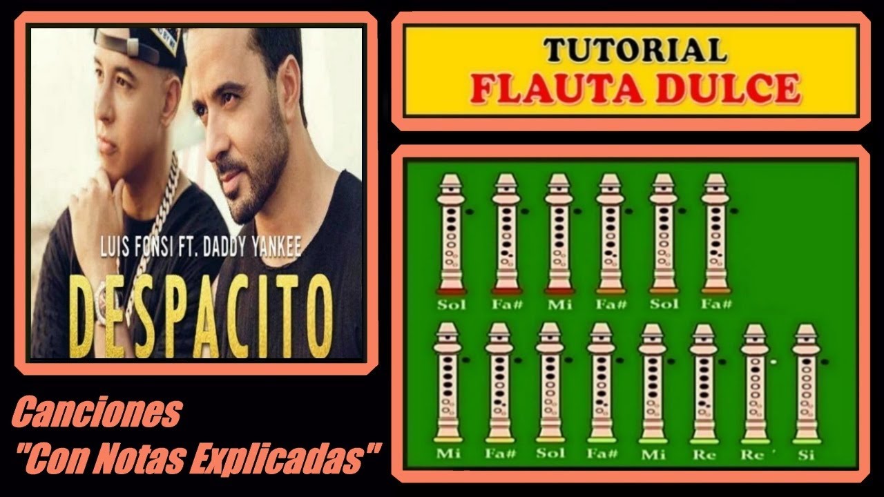 Despacito - Luis Fonsi ft. Daddy Yankee en Flauta Dulce Con Notas Explicadas