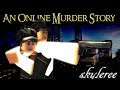 Viral An Online Murder Story A Roblox Sad Movie, terpanas!
