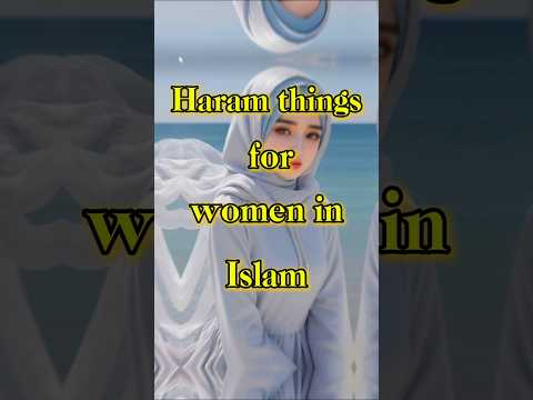Haram things for women in islam 🕋😔 #shorts #ytshorts #islam #islamic #trendingshorts