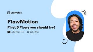 Video thumbnail for "Five Workflows you should try with Storyblok's FlowMotion"