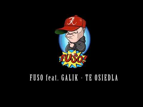 FUSO feat GALIK - Te osiedla (prod.FUSO)