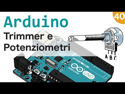 Usare trimmer e potenziometri con Arduino - #40