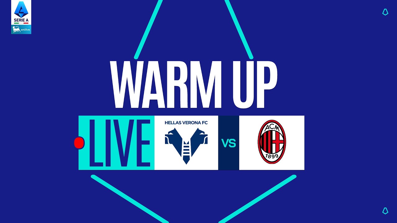 🔴 LIVE | Warm up | VERONA-MILAN | Serie A Enilive 2025/26