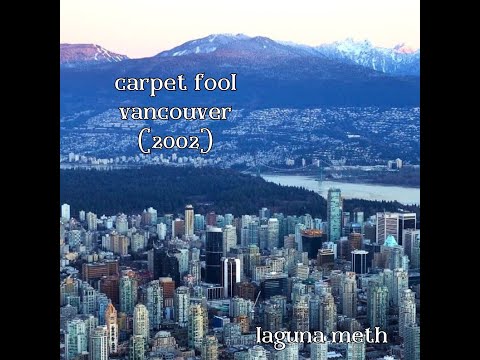 Laguna Meth - Carpet Fool Vancouver (lyric video)
