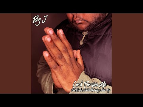 Lord Forgive Me (feat. AJ Mic, Dan the Underdog & Jamie Fejo)