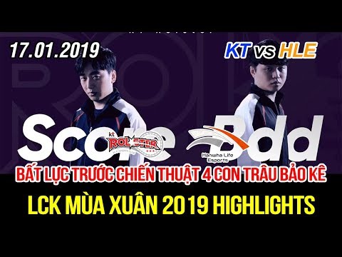 [LCK 2019] KT vs HLE Game 1 Highlights | Chiến thuật 4 con trâu bảo kê 1 cô gái quá khó chịu