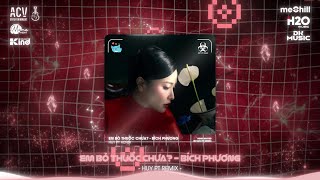 EM BỎ THUỐC CHƯA? - BÍCH PHƯƠNG (HUY PT REMIX) HOT TREND TIKTOK LẮC ĐÍK NHẤT 2025
