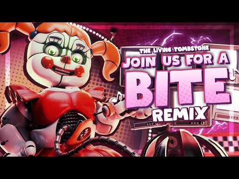 FNAF COLLAB ➤ Join Us For A Bite REMIX - @TheLivingTombstone