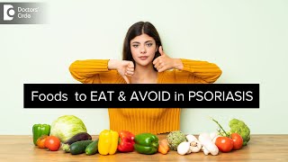 FOODS TO TAKE & AVOID IN PSORIASIS | Avoid Psoriasis Flare-Ups - Dr Divya Sharma | Doctors