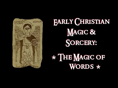 Early Christian Magic & Sorcery II: AUDIOBOOK. *The MAGIC of WORDS* Jesus the Magician/Gnostic