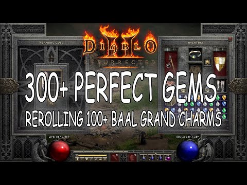 Rerolling Baal Grand Charm with 300+ Perfect gems Trying for 45 life skillers - Diablo 2 Resurrected